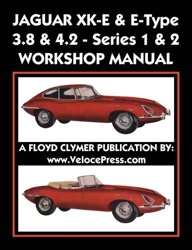 Cover image for Jaguar Xk-E & E-Type 3.8 & 4.2 Series 1 & 2 Workshop Manual