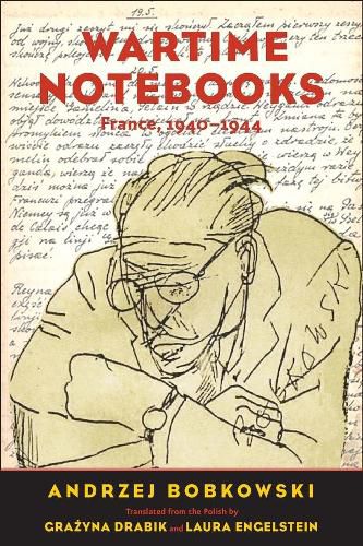 Cover image for Wartime Notebooks: France, 1940-1944