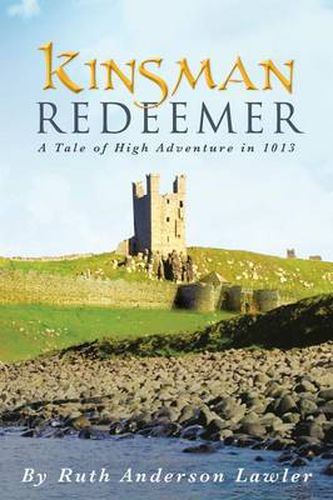 Cover image for Kinsman Redeemer: A Tale of High Adventure in 1013