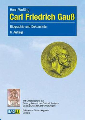 Carl Friedrich Gauss: Biographie und Dokumente