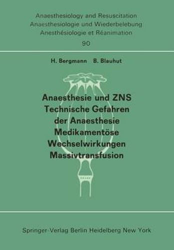 Cover image for Anaesthesie und ZNS, Technische Gefahren der Anaesthesie, Medikamentose Wechselwirkungen Massivtransfusion