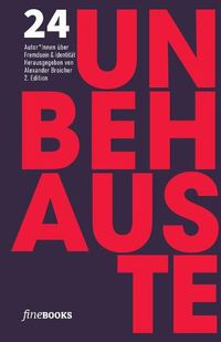 Cover image for Unbehauste 2: 24 Autoren uber Fremdsein und Identitat