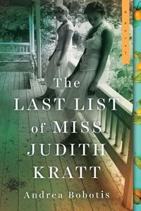 Cover image for The Last List of Miss Judith Kratt: A Novel