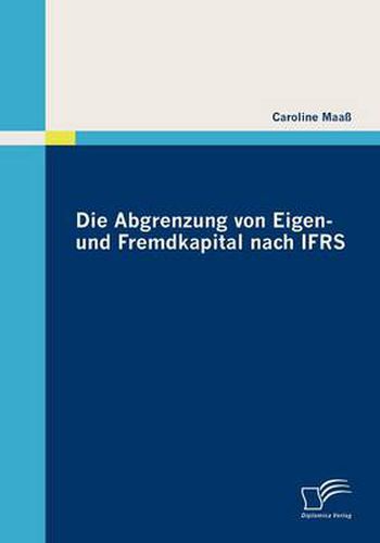 Cover image for Die Abgrenzung von Eigen- und Fremdkapital nach IFRS