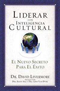 Cover image for Liderar con inteligencia cultural: The New Secret to Success