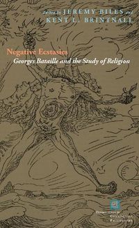 Cover image for Negative Ecstasies: Georges Bataille and the Study of Religion
