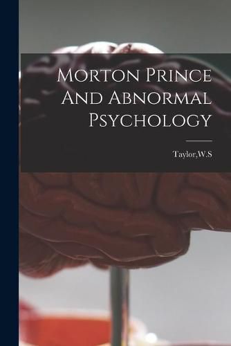 Morton Prince And Abnormal Psychology