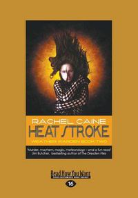 Cover image for Heat Stroke: Book Two of the Weather Warden series