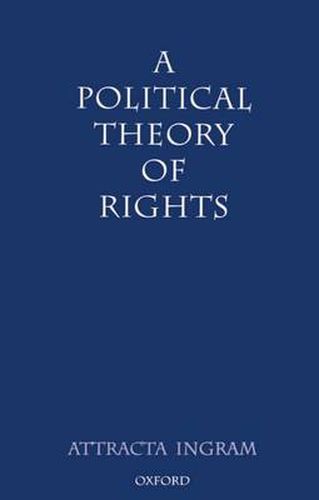 Cover image for A Political Theory of Rights