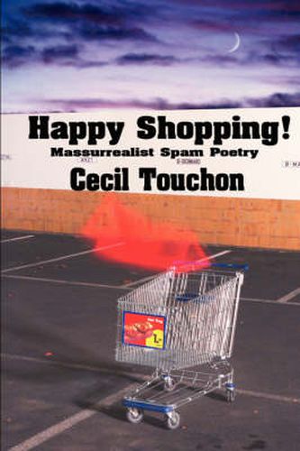 Cover image for Happy Shopping - Massurrealist Spam Poetry