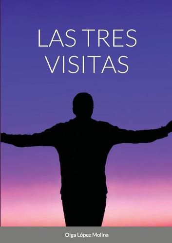 Cover image for Las tres visitas