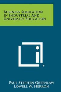 Cover image for Business Simulation in Industrial and University Education