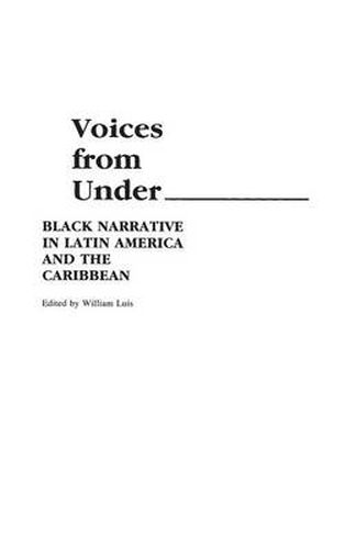 Voices From Under: Black Narrative in Latin America and the Caribbean