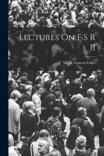 Cover image for Lectures On F S R II