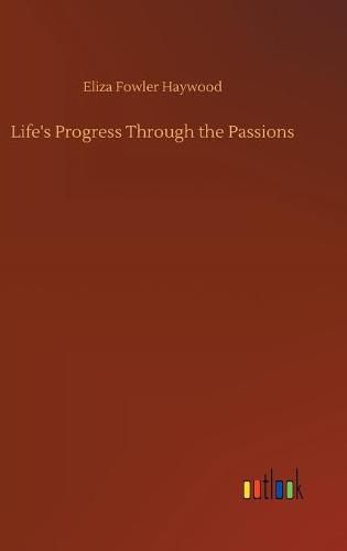 Cover image for Life's Progress Through the Passions