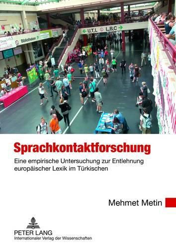 Cover image for Sprachkontaktforschung: Eine Empirische Untersuchung Zur Entlehnung Europaeischer Lexik Im Tuerkischen