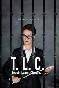 Cover image for T. L. C.: Teach. Learn. Change.