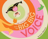 Cover image for The Little Little Girl with the Big Big Voice