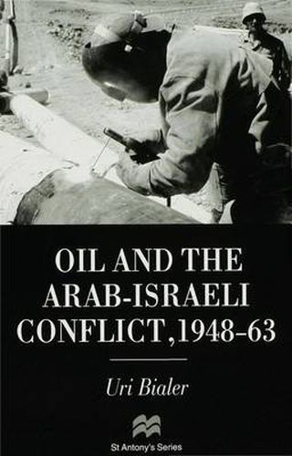 Cover image for Oil and the Arab-Israeli Conflict, 1948-1963