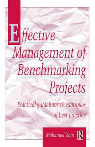 Cover image for Effective Management of Benchmarking Projects: Practical Guidelines and Examples of Best Practice