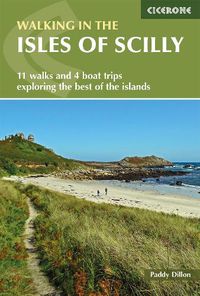 Cover image for Walking in the Isles of Scilly: 11 walks and 4 boat trips exploring the best of the islands