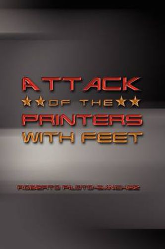 Cover image for Attack of the Printers with Feet