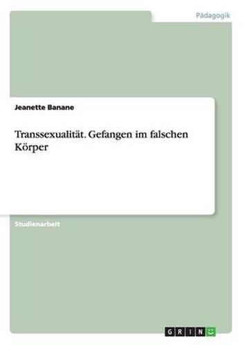 Cover image for Transsexualitat. Gefangen im falschen Koerper