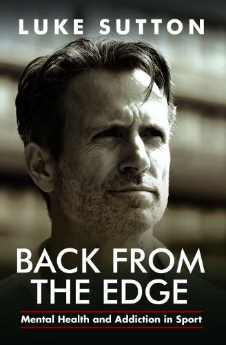 Cover image for Back from the Edge: Mental Health and Addiction in Sport