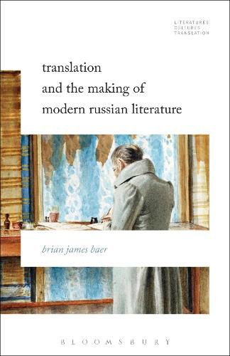 Cover image for Translation and the Making of Modern Russian Literature