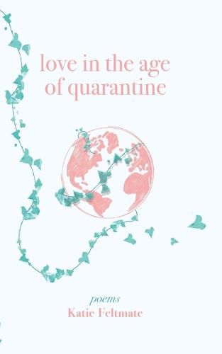 Cover image for Love in the Age of Quarantine: Poetry