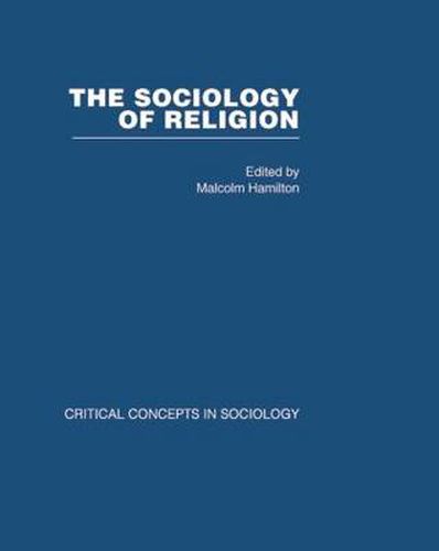 Cover image for Sociology of Religion V4: Critical Concepts in Sociology