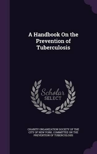 Cover image for A Handbook on the Prevention of Tuberculosis