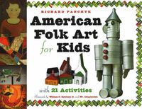 Cover image for American Folk Art for Kids: With 21 Activities