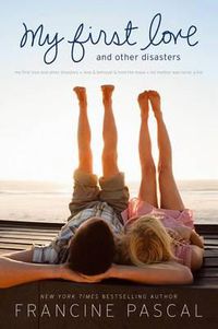 Cover image for My First Love: And Other Disasters