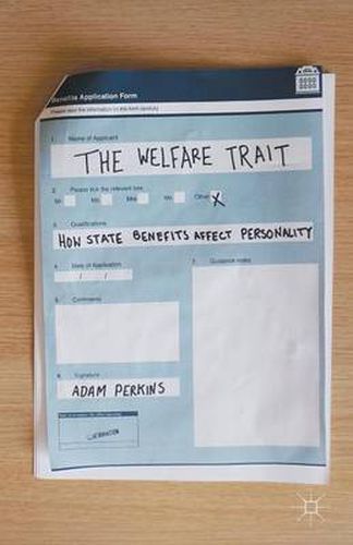 Cover image for The Welfare Trait: How State Benefits Affect Personality