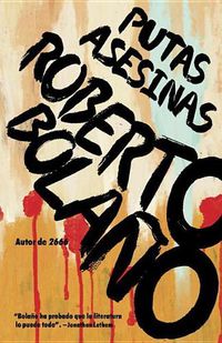 Cover image for Putas asesinas / Putas Asesinas: The Best of Bolano