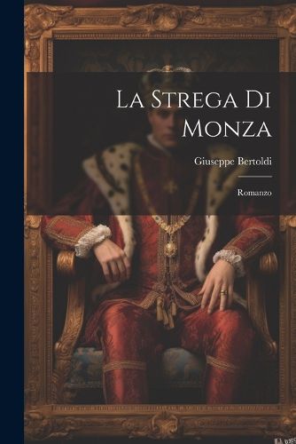 Cover image for La strega di Monza; romanzo