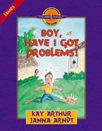 Cover image for Boy, Have I Got Problems!: James