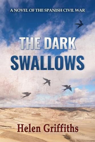 Cover image for The Dark Swallows: A Novel of the Spanish Civil War