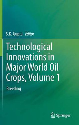 Cover image for Technological Innovations in Major World Oil Crops, Volume 1: Breeding