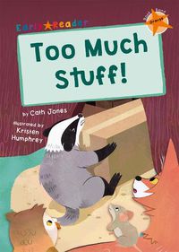 Cover image for Too Much Stuff!: (Orange Early Reader)