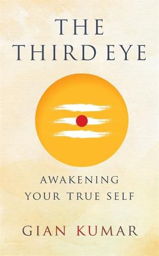 Cover image for The Third Eye: Awakening Your True Self