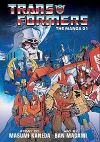 Cover image for Transformers: The Manga, Vol. 1