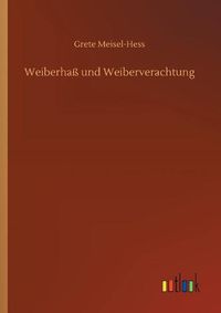 Cover image for Weiberhass und Weiberverachtung