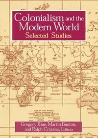 Cover image for Colonialism and the Modern World: Selected Studies