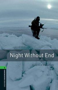 Cover image for Oxford Bookworms Library: Level 6:: Night Without End