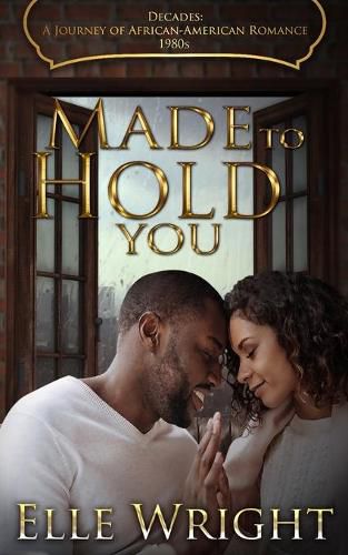 Cover image for Made To Hold You