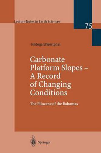 Cover image for Carbonate Platform Slopes - A Record of Changing Conditions: The Pliocene of the Bahamas