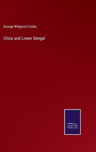 Cover image for China and Lower Bengal