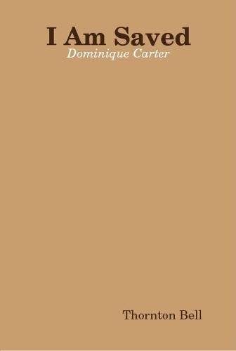 Cover image for I Am Saved - Dominique Carter